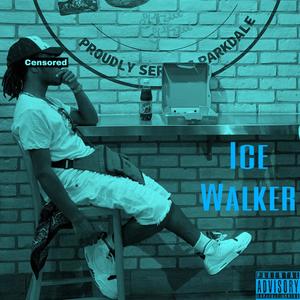 Ice Walker (Explicit)