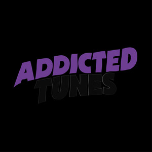 Addicted Tunes (Explicit)