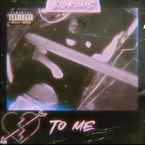 To Me (Explicit)