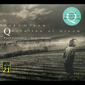 Takemitsu: Quotation Of Dream; Two Signals From Heaven; How Slow The Wind; Twill By Twilight; Archipelago S; Dream/Window