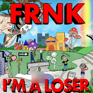 I’m A Loser (Explicit)