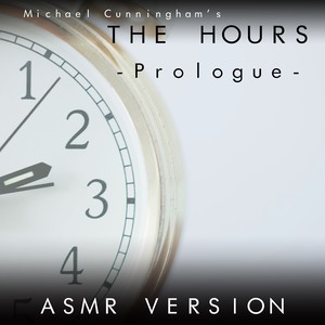 Michael Cunningham's the Hours - Prologue (Asmr Version)