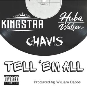 Tell 'Em All (feat. Huba Watson & Kingstar) [Explicit]