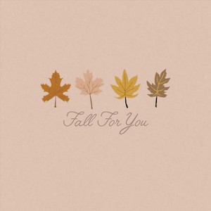 Fall For You