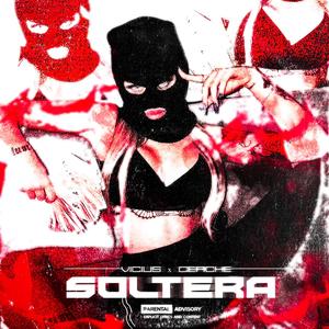 Soltera(feat. Ceache) (Explicit)