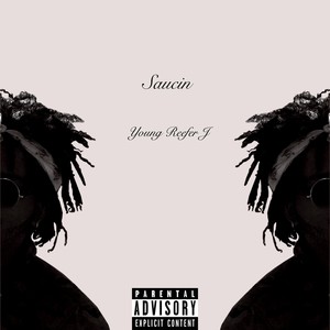 Saucin' (Explicit)