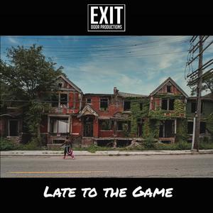 Late To The Game (Explicit)