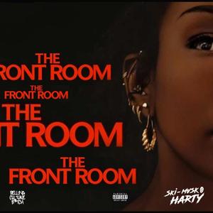 FRONT ROOM (Explicit)