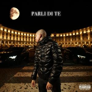 Parli di te (feat. Xela Baby) [Explicit]