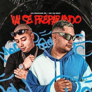 VAI SE PREPARANDO (Explicit)