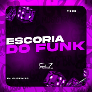 Escória do Funk (Explicit)