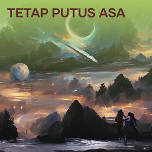 Tetap Putus Asa