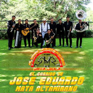 El Corrido de Jose Eduardo Mata Altamirano (Acústico)