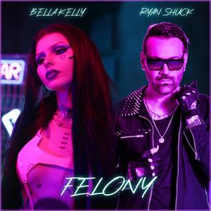 Felony (feat. Ryan Shuck) (Alternate Universe Version)