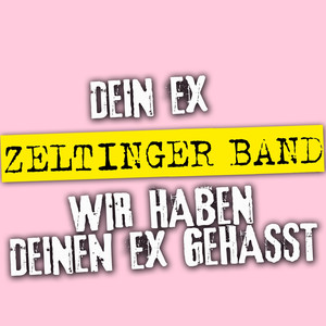 Dein Ex - Wir Haben Deinen Ex Gehasst