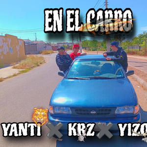 EN EL CARRO (feat. YANTI & YIZOGANGOK)
