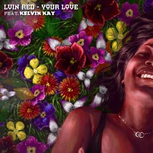 Your Love(feat. Kelvin Kay)