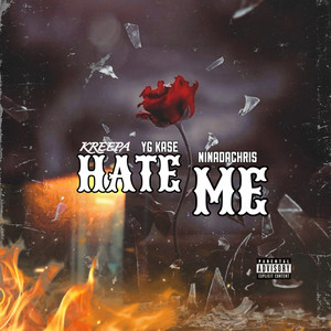 Hate Me (feat. NINADACHRIS & YG Ka$e) [Explicit]