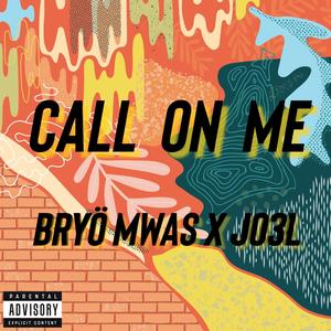 Call on Me (feat. J03l)