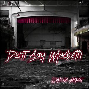 Don't Say Macbeth (Explicit)