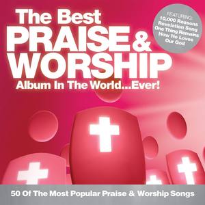 The Best Praise & Worship Album In The World...Ever!