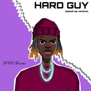 Hard Guy (Speed Up)