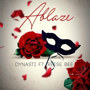 Ablaze(feat. Reese Bee) (Explicit)