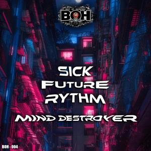 Sick Future Rythm