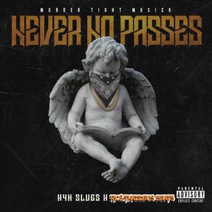 Never No Passes (Explicit)