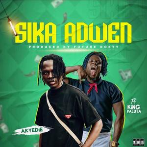 Sika Adwen (feat. King Paluta)