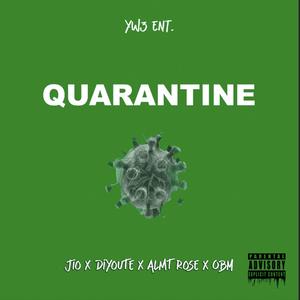 Quarantine (feat. Jio, Almt Rose & OBM) [Explicit]