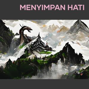 Menyimpan Hati