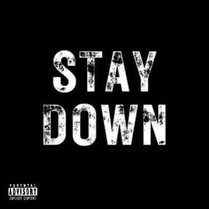 Stay Down (Explicit)