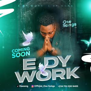 E DEY WORK