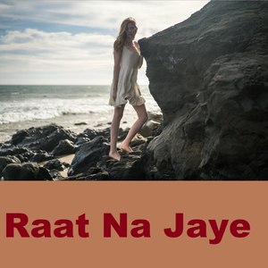 Raat Na Jaye