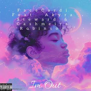 Im Out (feat. Akyra Steward & Cashmeira Robinson)