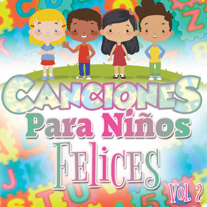 Canciones para Niños Felices Vol. 2