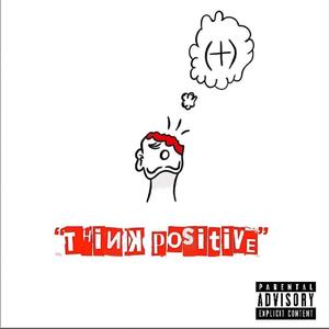 Think Positive (Explicit)