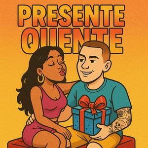 Presente Quente (Explicit)