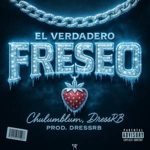 EL VERDADERO FRESEO (Explicit)