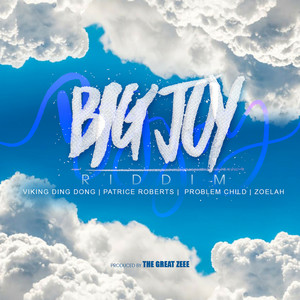 Big Joy Riddim (Explicit)