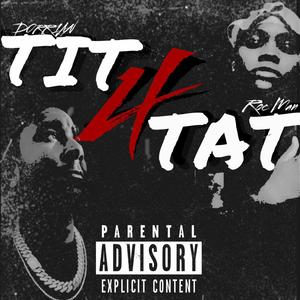 TIT 4 TAT (feat. Roc_man) (Explicit)