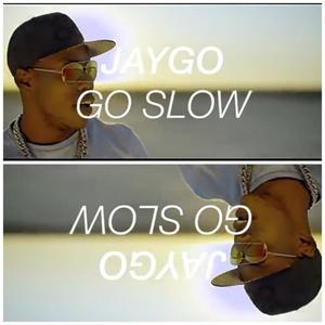 Go Slow (Explicit)