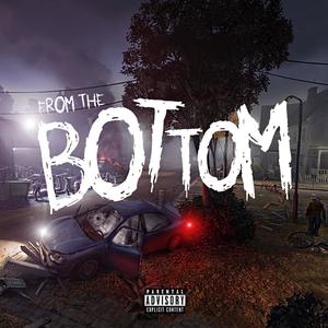 From the Bottom (feat. E.Nock Monty G & Mista Man) [Explicit]