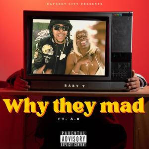 Why they mad (feat. A.R) [Explicit]