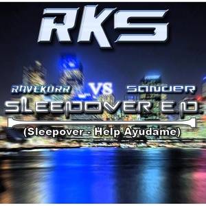 Sleepover E.P. (Ravekorr Vs. Sander)