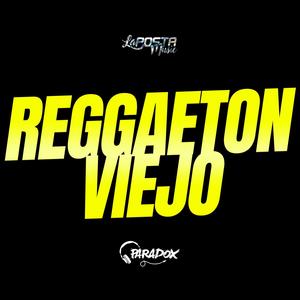 Enganchado Reggaeton Viejo (feat. Dj Paradox RLP) [Old School] [Explicit]