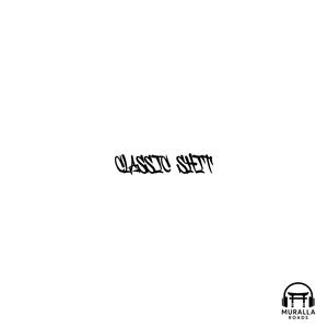 CLASSIC **** (feat. St Chycho) (Explicit)