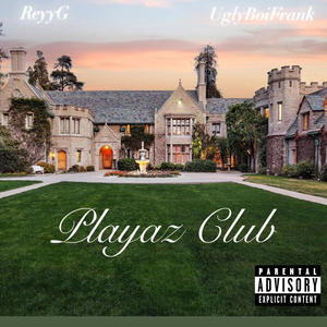 Playaz Club (feat. UglyBoiFrank) (Explicit)
