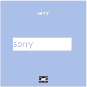 Sorry (Explicit)